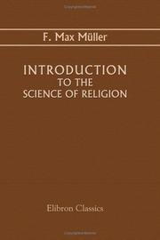 Cover of: Introduction to the Science of Religion by F. Max Müller, F. Max Müller