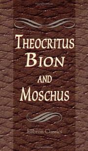 Cover of: Theocritus, Bion and Moschus: Rendered into English prose with an introductory essay by A. Lang