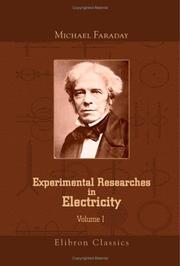 Cover of: Experimental Researches in Electricity by Michael Faraday, Michael Faraday