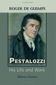 Cover of: Pestalozzi. His Life and Work by Guimps, Roger de baron, Guimps, Roger de baron