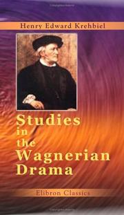 Cover of: Studies in the Wagnerian Drama | Henry Edward Krehbiel