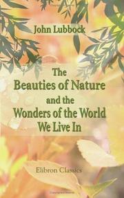 Cover of: The Beauties of Nature and the Wonders of the World We Live In