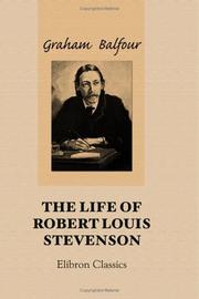 The life of Robert Louis Stevenson by Graham Balfour