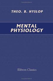 Cover of: Mental Physiology by Hyslop, Theo. B.