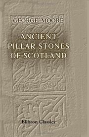 Cover of: Ancient Pillar Stones of Scotland: Their Significance and Bearing on Ethnology