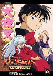 Cover of: InuYasha Animanga Vol. 23 (Inuyasha Ani-Manga) by Rumiko Takahashi