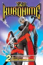 Cover of: Kurohime Vol. 2 (Kurohime)