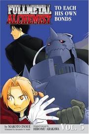 Cover of: Fullmetal Alchemist: To Each His Own Bonds