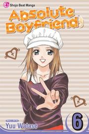 Cover of: Absolute Boyfriend, Vol. 6 by 渡瀬 悠宇