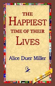 Cover of: The Happiest Time of Their Lives by Alice Duer Miller