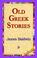 Cover of: Old Greek Stories