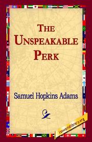 Cover of: The Unspeakable Perk by Samuel Hopkins Adams, Samuel Hopkins Adams, Samuel Hopkins Adams