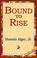 Cover of: Bound To Rise