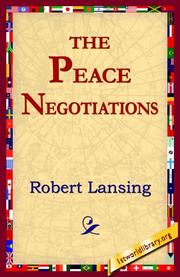 Cover of: The Peace Negotiations by Robert Lansing, Robert Lansing