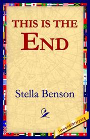 Cover of: This Is The End by Stella Benson, Stella Benson