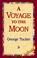 Cover of: A Voyage to the Moon