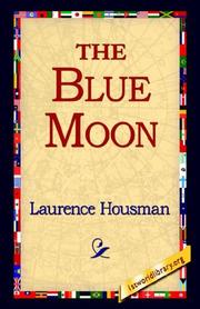 Cover of: The Blue Moon by Laurence Housman