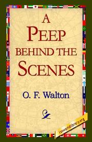 Cover of: A Peep Behind the Scenes by Mrs. O. F. Walton