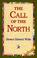 Cover of: The Call of the North