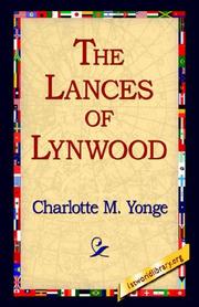 Cover of: The Lances of Lynwood by Charlotte Mary Yonge, Jemima Blackburn, Charlotte Mary Yonge