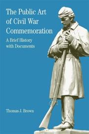 Cover of: The Public Art of Civil War Commemoration: A Brief History with Documents (The Bedford Series in History and Culture)