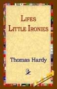 Cover of: Lifes Little Ironies by Thomas Hardy