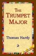 Cover of: The Trumpet Major by Thomas Hardy, Thomas Hardy