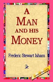 Cover of: A Man And His Money by Frederic Stewart Isham, Frederic Stewart Isham