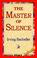 Cover of: The Master of Silence