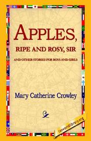 Cover of: Apples, Ripe And Rosy, Sir by Mary C. Crowley