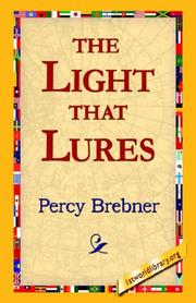 The Light That Lures by Percy James Brebner