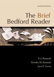 Cover of: The Brief Bedford Reader by Jane E. Aaron, Dorothy M. Kennedy, X. J. Kennedy