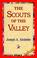 Cover of: The Scouts of the Valley