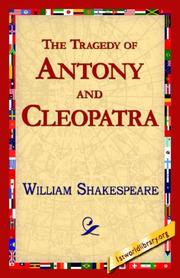 Cover of: The Tragedy of Antony And Cleopatra by William Shakespeare, William Shakespeare