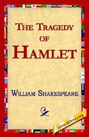 Cover of: The Tragedy of Hamlet, Prince of Denmark by William Shakespeare