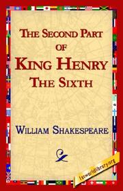 Cover of: The Second Part of King Henry the Sixth by William Shakespeare