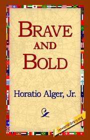 Cover of: Brave And Bold by Horatio Alger, Jr., Horatio Alger, Jr.