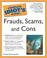Cover of: The Complete Idiot's Guide To Frauds, Scams, and Cons