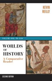 Cover of: Worlds of History: A Comparative Reader, Volume One by Kevin Reilly