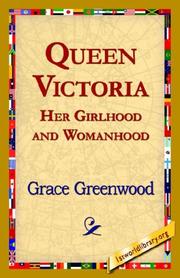 Cover of: Queen Victoria Her Girlhood and Womanhood by Grace Greenwood