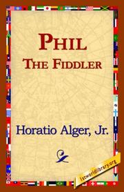 Cover of: Phil the Fiddler | Horatio Alger, Jr.