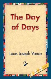 Cover of: The Day of Days by Louis Joseph Vance, Louis Joseph Vance