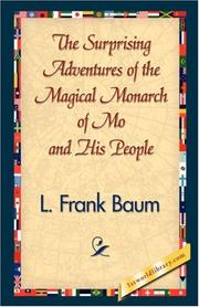 Cover of: The Surprising Adventures of the Magical Monarch of Mo and His People by L. Frank Baum