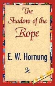 Cover of: The Shadow of the Rope by E. W. Hornung