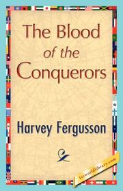 Cover of: The Blood of the Conquerors by Harvey Fergusson, Harvey Fergusson