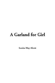 Cover of: A Garland for Girls by Louisa May Alcott
