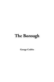 Cover of: The Borough by George Crabbe, George Crabbe