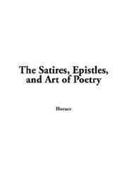 Cover of: The Satires, Epistles, and Art of Poetry