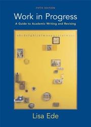 Cover of: Work in Progress: A Guide to Academic Writing and Revising