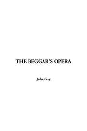 Cover of: Beggar's Opera by John Gay, John Gay